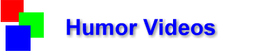 Humor Videos